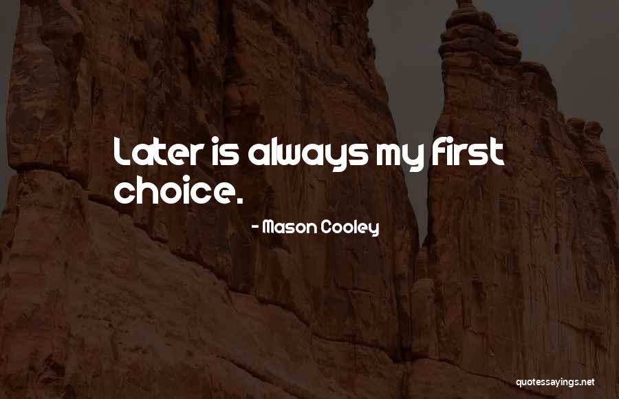 Mason Cooley Quotes 1246203