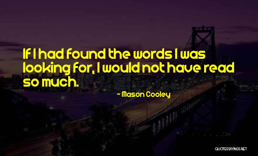 Mason Cooley Quotes 1363370