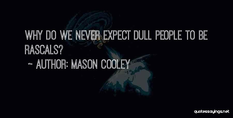 Mason Cooley Quotes 1720835