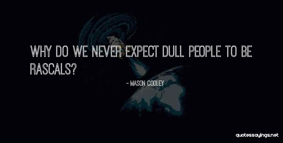 Mason Cooley Quotes 1720835