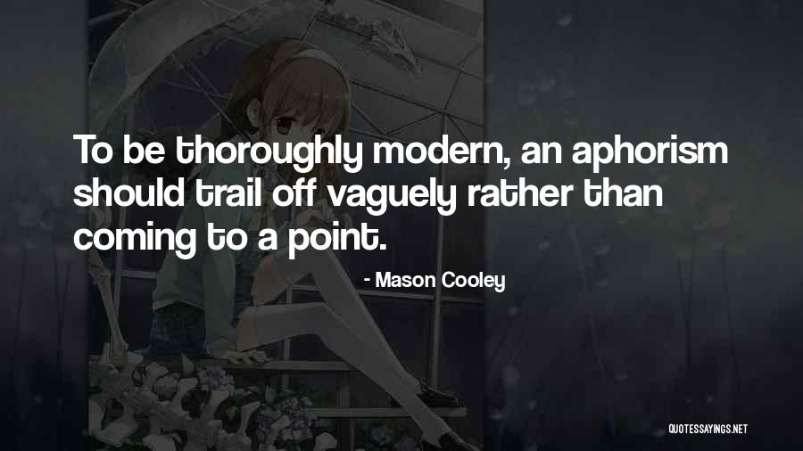 Mason Cooley Quotes 1806751