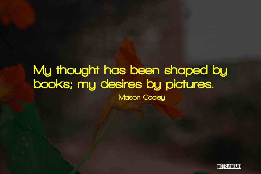 Mason Cooley Quotes 1840990 Mason Cooley Quotes 1840990
