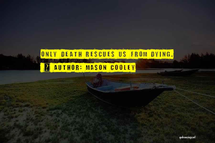 Mason Cooley Quotes 1851730