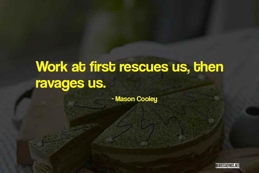 Mason Cooley Quotes 1858480