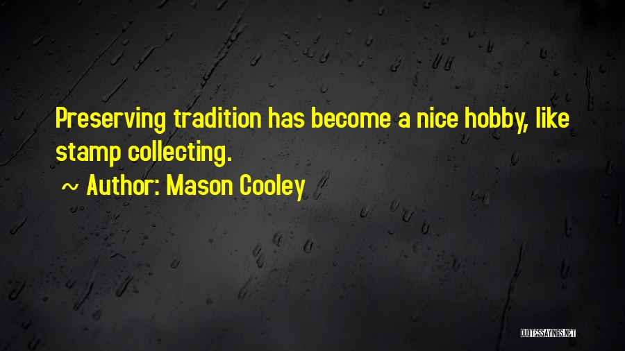 Mason Cooley Quotes 1939960