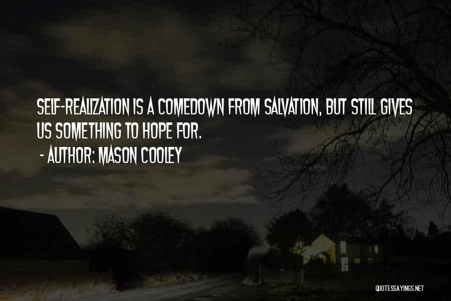 Mason Cooley Quotes 1997039