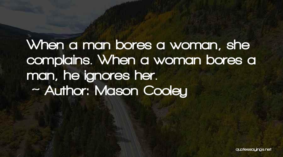 Mason Cooley Quotes 2216537