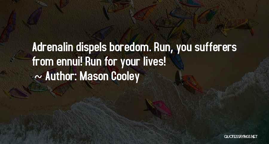 Mason Cooley Quotes 2230717