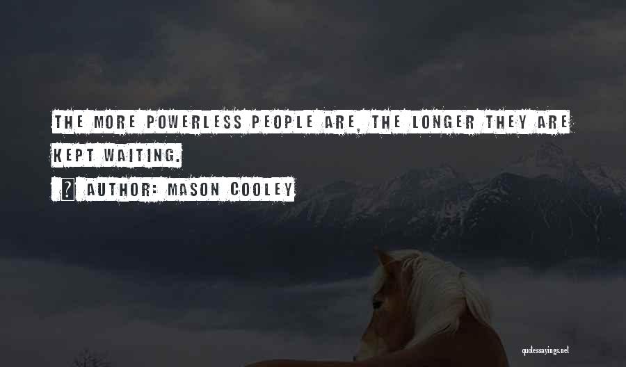 Mason Cooley Quotes 238729