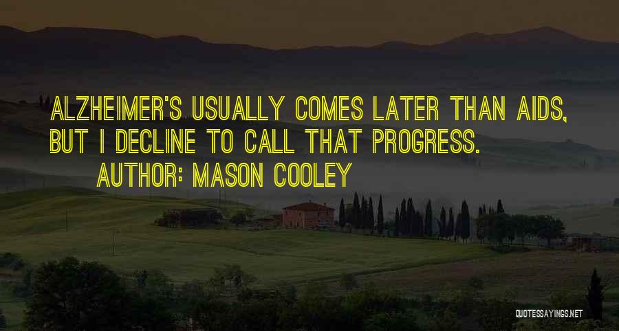 Mason Cooley Quotes 97522