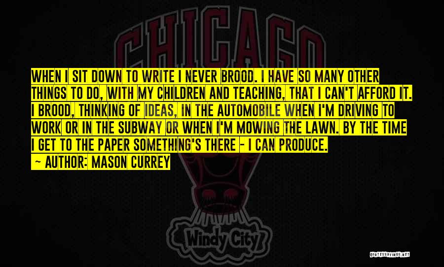 Mason Currey Quotes 1375543