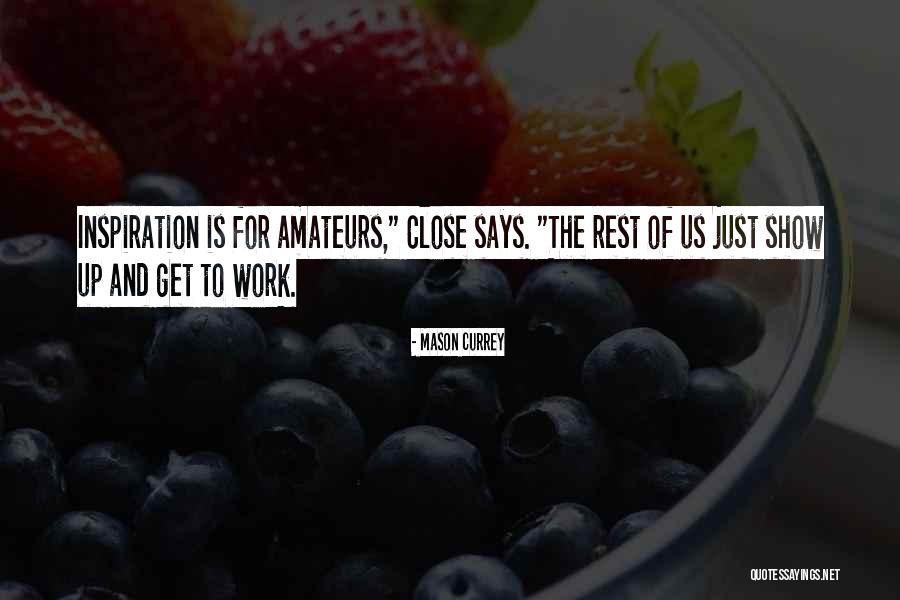 Mason Currey Quotes 1909784 Mason Currey Quotes 1909784