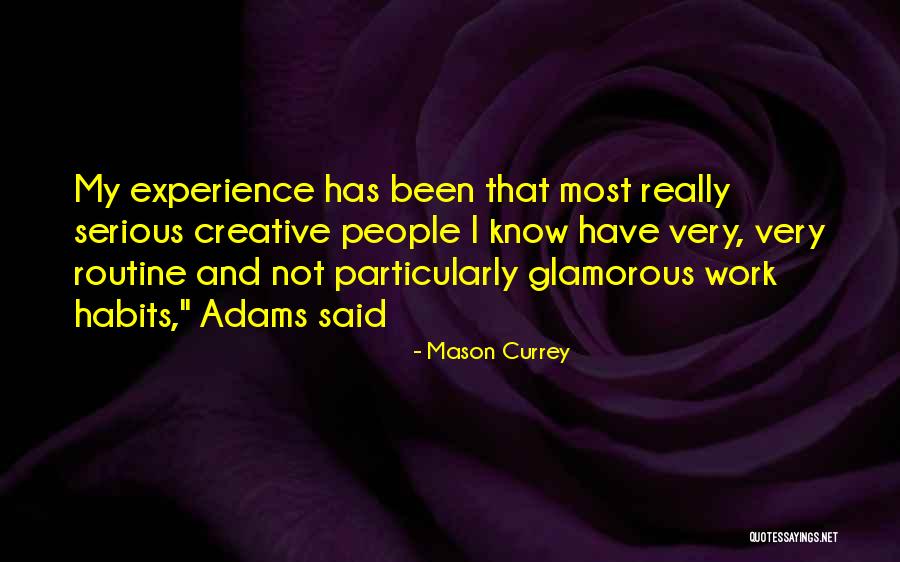 Mason Currey Quotes 370141