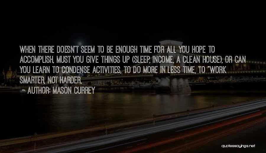 Mason Currey Quotes 566230