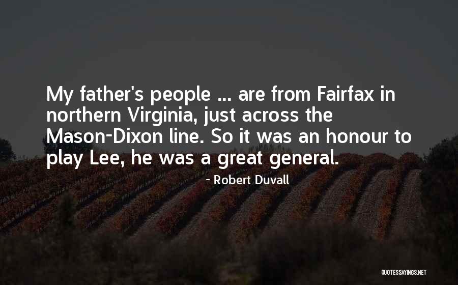 Mason Dixon Line Quotes By Robert Duvall Mason Dixon Line Quotes By Robert Duvall