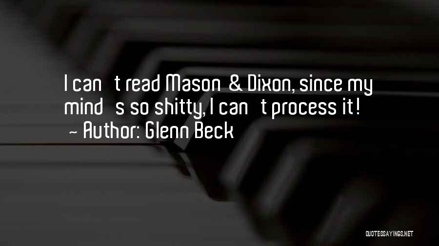 Mason & Dixon Quotes By Glenn Beck