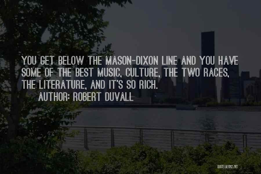 Mason & Dixon Quotes By Robert Duvall