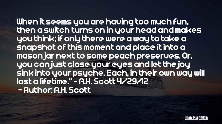 Mason Jar Quotes By A.H. Scott