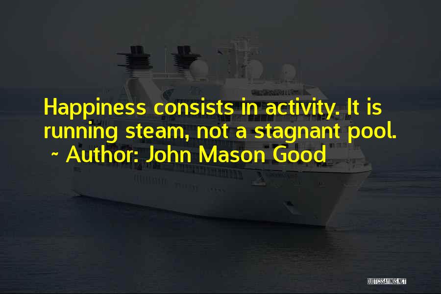 Mason Quotes By John Mason Good