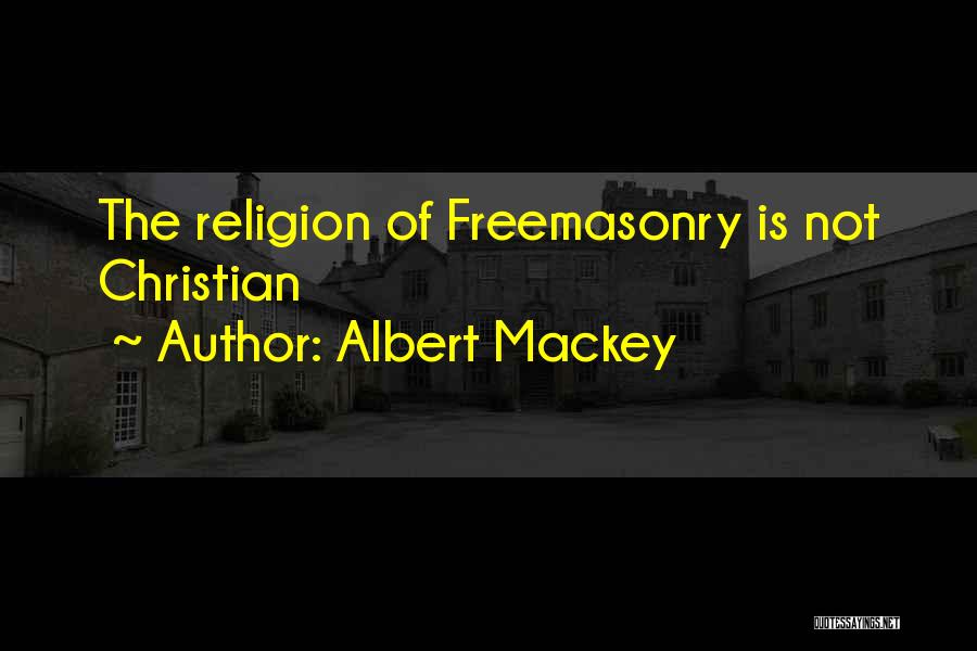 Masonic Quotes By Albert Mackey