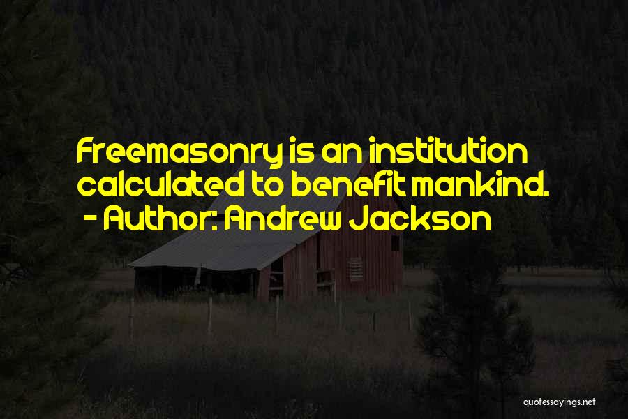 Masonic Quotes By Andrew Jackson
