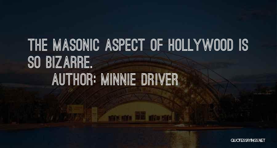 Masonic Quotes By Minnie Driver
