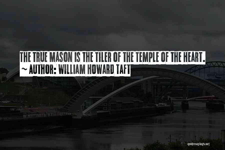 Masonic Quotes By William Howard Taft
