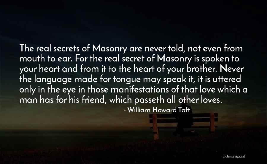 Masonry Quotes By William Howard Taft Masonry Quotes By William Howard Taft