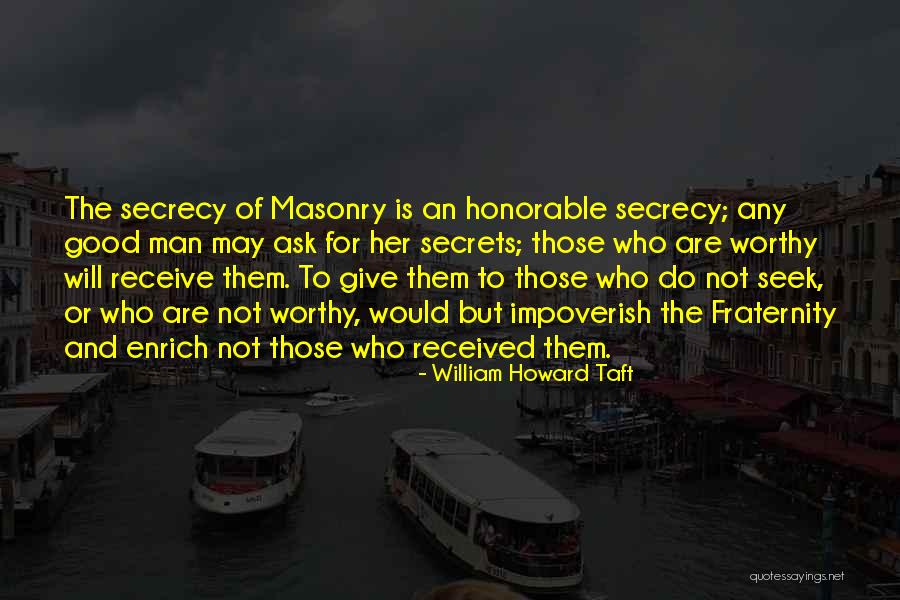 Masonry Quotes By William Howard Taft Masonry Quotes By William Howard Taft