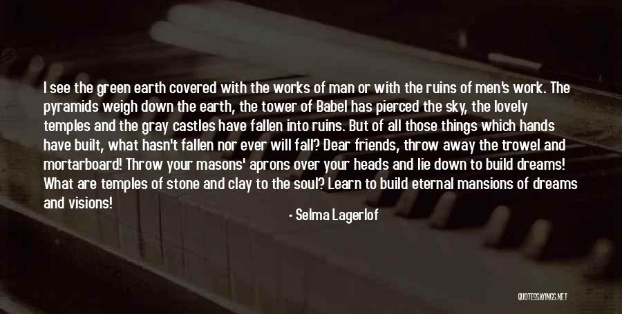 Masons For Men Quotes By Selma Lagerlof Masons For Men Quotes By Selma Lagerlof