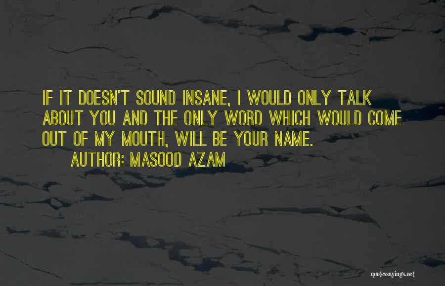 Masood Azam Quotes 1228011