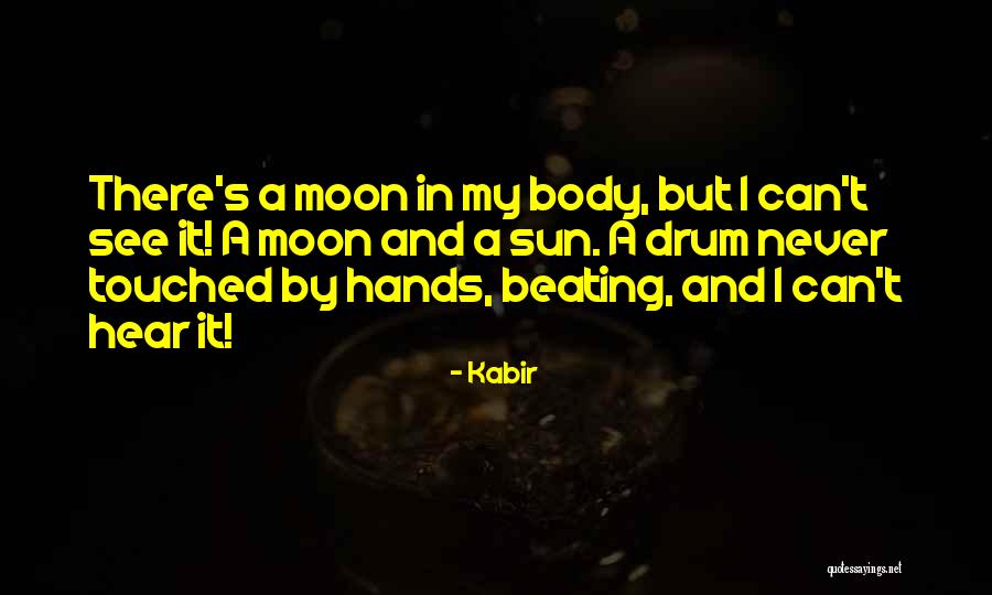 Masoods Quotes By Kabir Masoods Quotes By Kabir