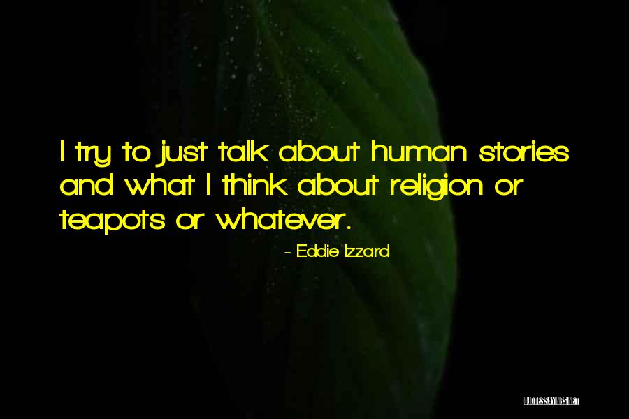 Masoomeh Faghankhani Quotes By Eddie Izzard Masoomeh Faghankhani Quotes By Eddie Izzard