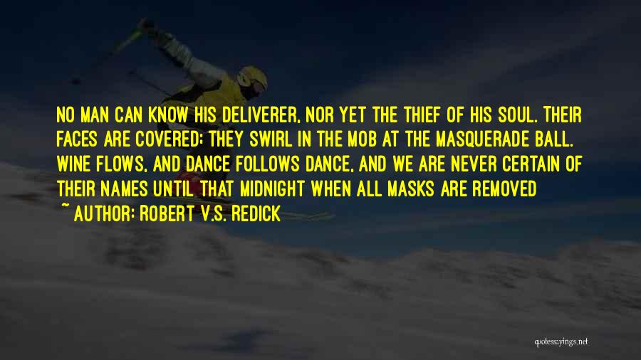 Masquerade Ball Quotes By Robert V.S. Redick