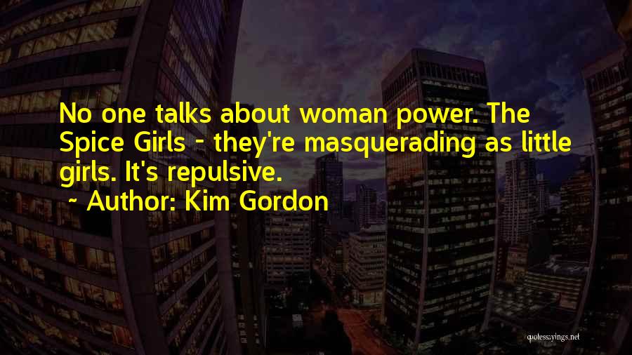 Masquerading Quotes By Kim Gordon