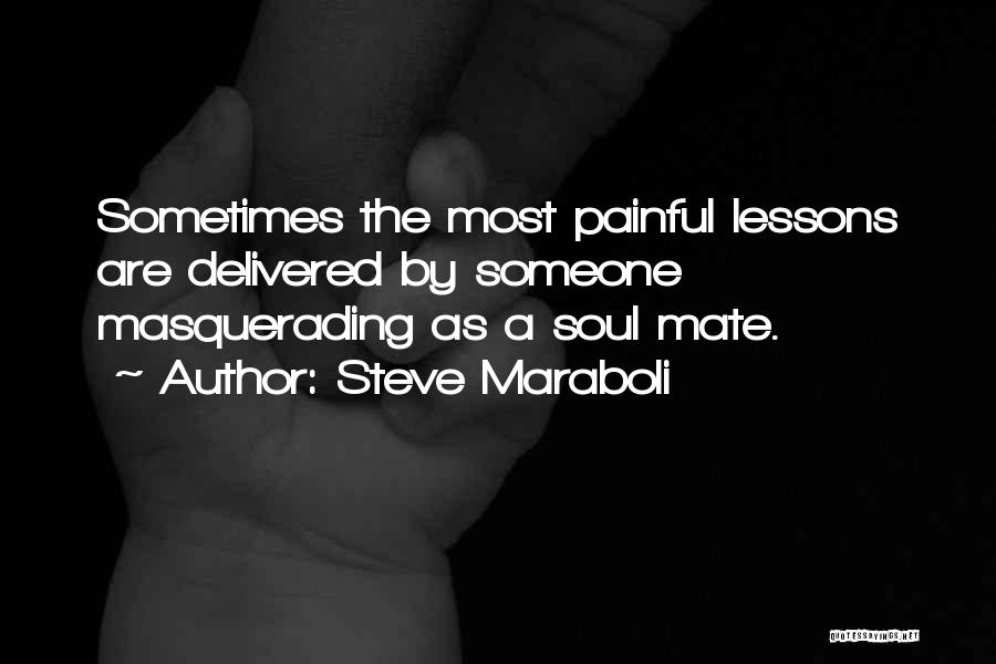 Masquerading Quotes By Steve Maraboli