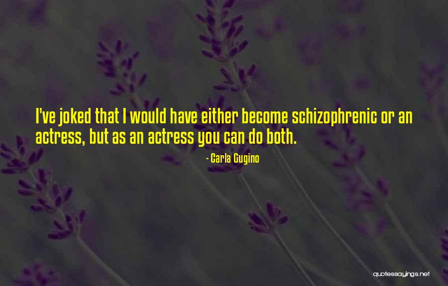Masrah Masr Quotes By Carla Gugino Masrah Masr Quotes By Carla Gugino