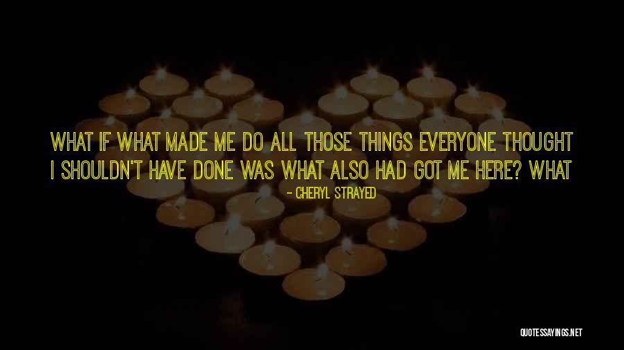Masrahiyat Quotes By Cheryl Strayed Masrahiyat Quotes By Cheryl Strayed