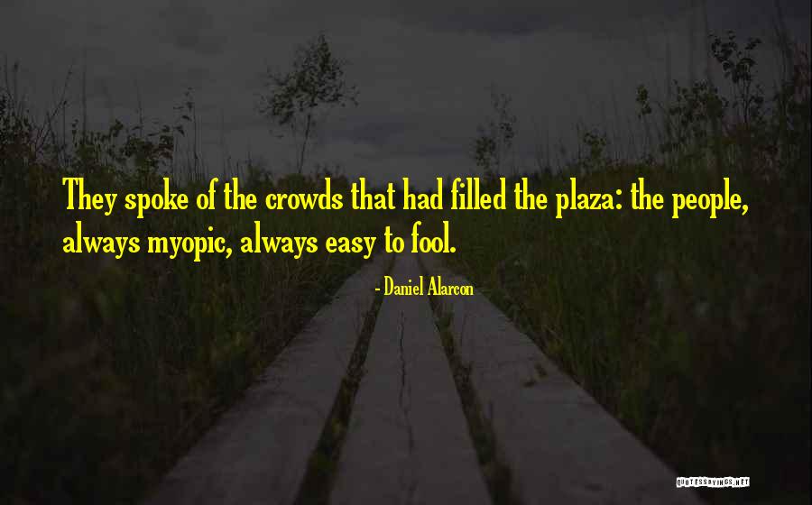 Masroor Temple Quotes By Daniel Alarcon Masroor Temple Quotes By Daniel Alarcon