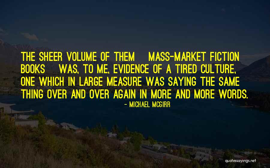 Mass And Volume Quotes By Michael McGirr Mass And Volume Quotes By Michael McGirr