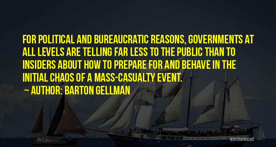 Mass Casualty Quotes By Barton Gellman