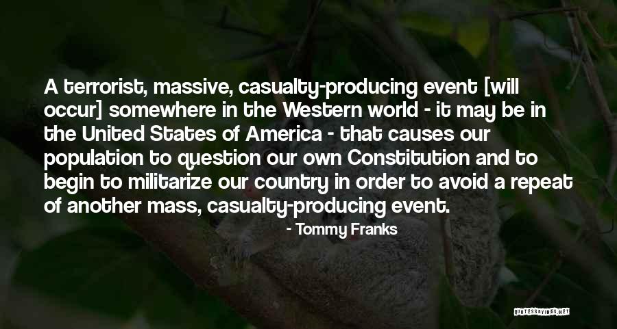 Mass Casualty Quotes By Tommy Franks