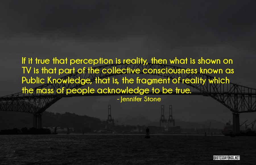Mass Consciousness Quotes By Jennifer Stone Mass Consciousness Quotes By Jennifer Stone