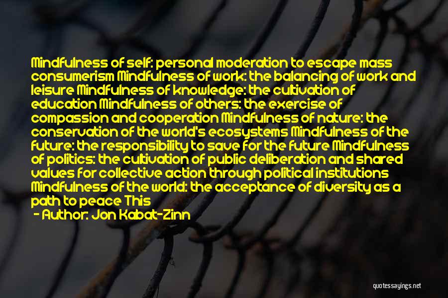 Mass Consumerism Quotes By Jon Kabat-Zinn