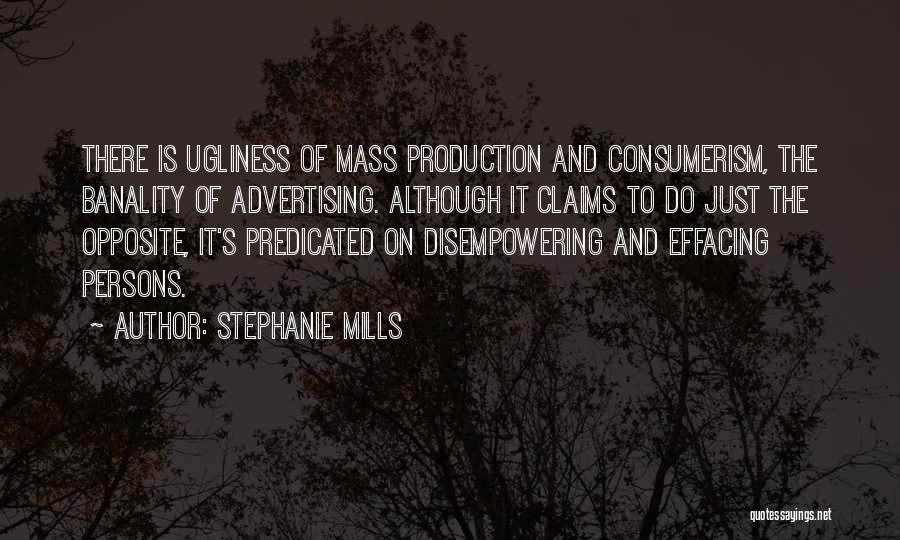 Mass Consumerism Quotes By Stephanie Mills