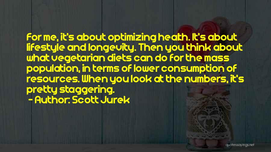 Mass Consumption Quotes By Scott Jurek