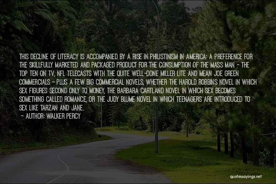 Mass Consumption Quotes By Walker Percy