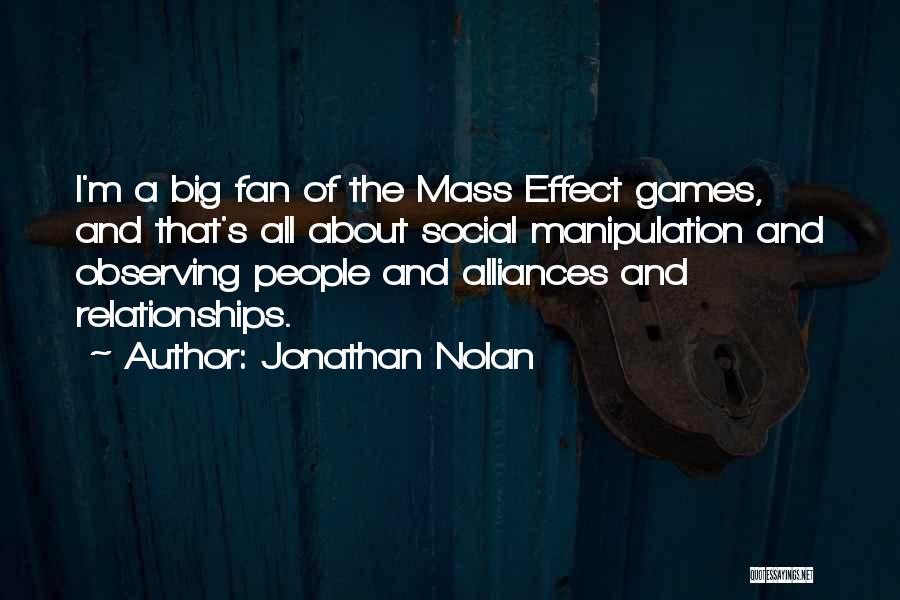 Mass Effect Quotes By Jonathan Nolan