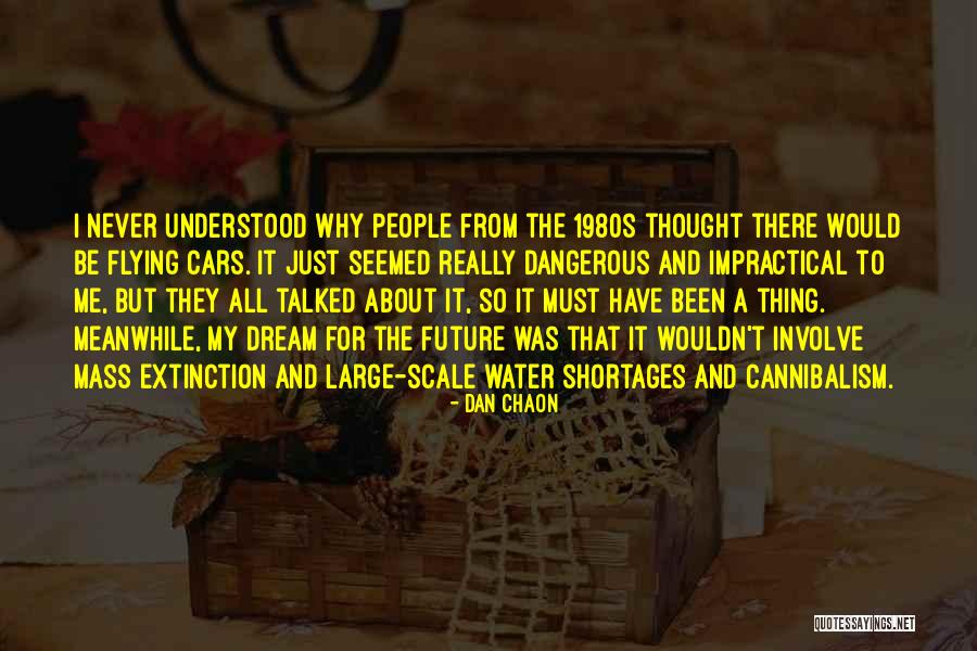 Mass Extinction Quotes By Dan Chaon Mass Extinction Quotes By Dan Chaon