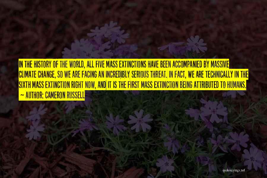 Mass Extinctions Quotes By Cameron Russell